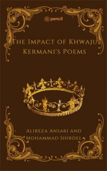 The Impact of Khwaju Kermani's Poems