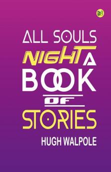 All Souls’ Night A Book of Stories