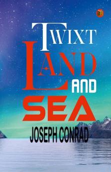 Twixt Land And Sea