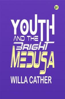 Youth and the Bright Medusa