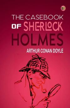 The Casebook of Sherlock Holmes