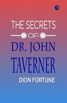 The Secrets of Dr. John Taverner