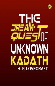 The Dream-Quest of Unknown Kadath