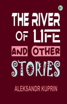 The River of Life and Other Stories