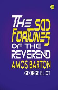 The Sad Fortunes of the Reverend Amos Barton