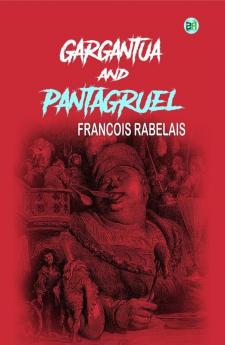 Gargantua and Pantagruel