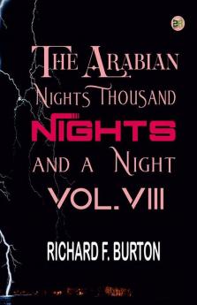 The Arabian Nights: Thousand Nights and a Night - Vol. VIII