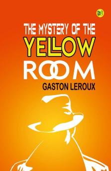 The Mystery of the Yellow Room