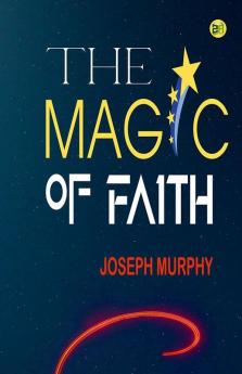 The Magic of Faith
