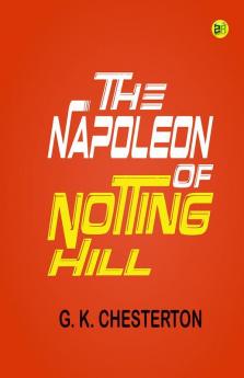 The Napoleon of Notting Hill