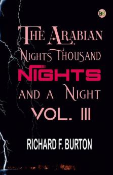 The Arabian Nights: Thousand Nights and a Night - Vol. III