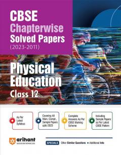 Arihant CBSE Chapterwise Solved Papers 2023-2011 Physical Education Class 12th