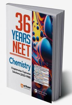 36 Years' Chapterwise Topicwise Solutions NEET Chemistry 1988-2023