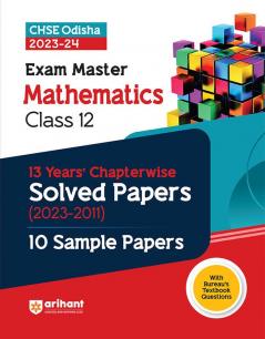 CHSE Odisha 13 Years' Chapterwise Solved Papers (2023-2011) Mathematics Class 12 2023-24 With 10 Sample Papers