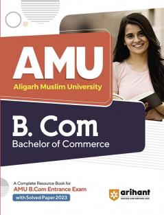 Arihant AMU Aligarh Muslim University B.Com. Bachelor of Commerce Entrance Exam Guide 2023