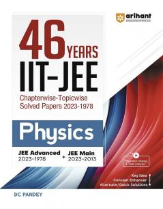 Arihant 46 Years Physics Chapterwise Topicwise Solved Papers 2023-1978 IIT JEE (Jee Main & Advanced)