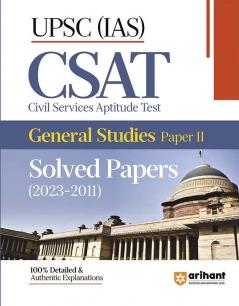 Arihant UPSC IAS CSAT Civil Services Aptitude Test General Studies Paper 2 Solved Papers (2023-2011)