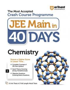 Arihant 40 Days Crash Course Programme JEE Main Chemistry 2024