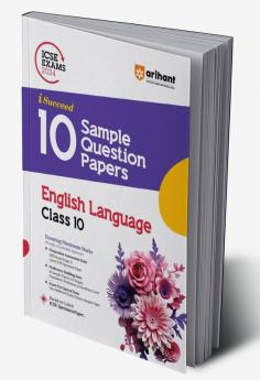 Arihant ICSE Sample Question Papers Class 10 English Language Book for 2024 Board Exam