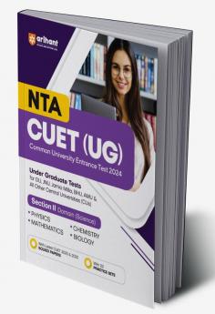 Arihant NTA CUET UG Exam Guide For Section 2 Domain Science Physics | Chemistry | Mathematics | Biology