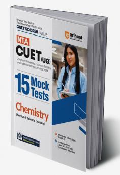 Arihant NTA CUET UG 15 Mock Test For Section 2 Science Domain Chemistry Exam Book For CUET 2024