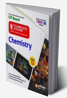 Arihant UP Board Complete Course (NCERT Based) Chemistry Class 12