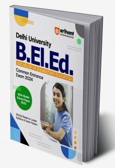 Delhi University B.El.Ed. Common Entrance Exam Guide For 2024 Exams