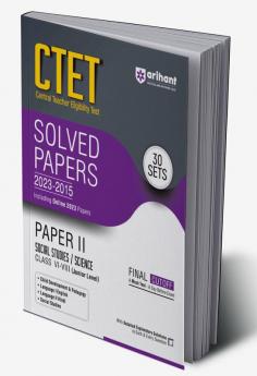 Arihant CTET Solved Papers 2023-2015 30 Sets Paper II Social Studies / Science Class VI -VIII