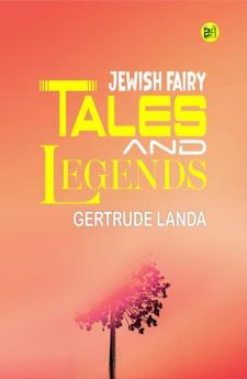 Jewish Fairy Tales and Legends