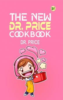 The New Dr. Price Cookbook