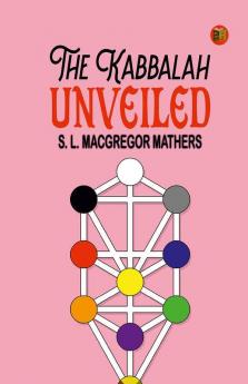 The Kabbalah Unveiled