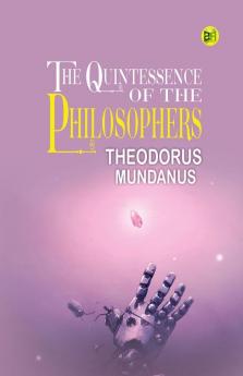 The Quintessence of the Philosophers