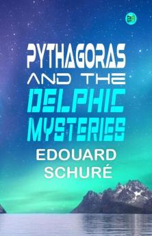 Pythagoras and the Delphic Mysteries