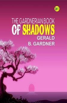 The Gardnerian Book of Shadows