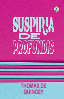 Suspiria de Profundis