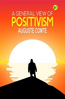 A General View of Positivism