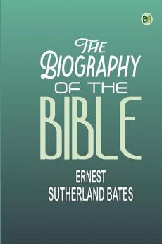 The Biography of the Bible