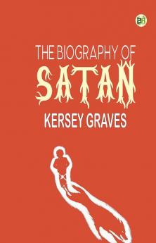 The Biography of Satan