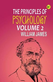 The Principles of Psychology| Volume 2