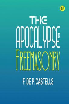 The Apocalypse of Freemasonry