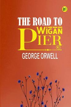 The Road to Wigan Pier