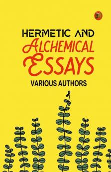 Hermetic and Alchemical Essays