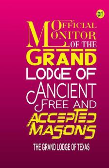 Official Monitor of the Grand Lodge of Ancient Free and Accepted Masons