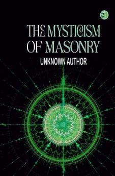 The Mysticism of Masonry