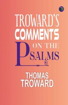 Troward's Comments on the Psalms