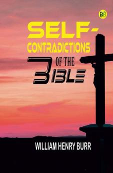 Self-Contradictions of the Bible