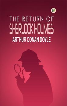 The Return of Sherlock Holmes - A Sherlock Holmes Adventure