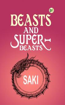 Beasts and Super-Beasts