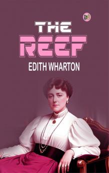 The Reef: Edith Wharton's Complex Tale of Love and Consequences