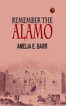 Remember the Alamo